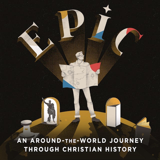 EPIC: An Around-the-World Journey through Christian History