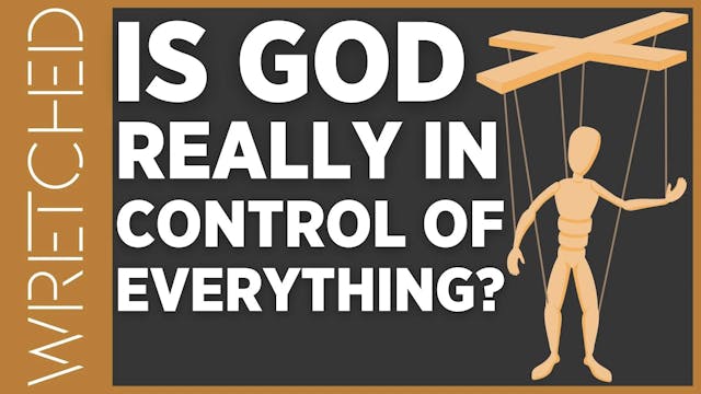 Is God Really In Control Of Everythin...