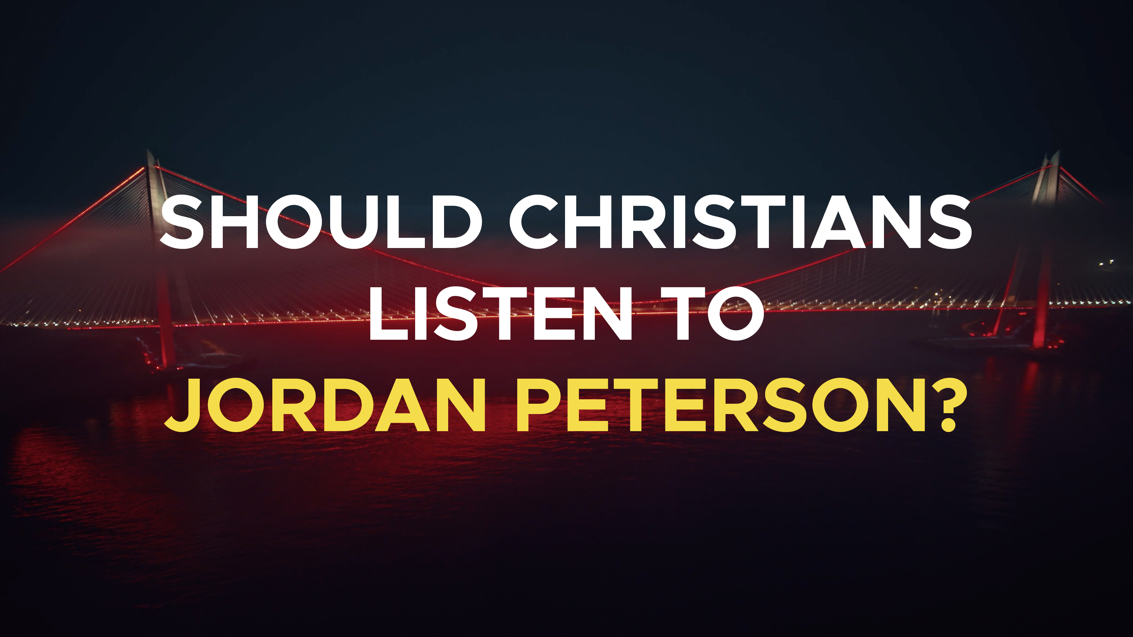 Should Christians Listen to Jordan Peterson? - E.3 - Christ and Kingdom