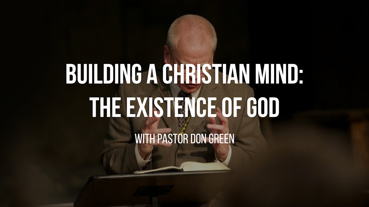 Building a Christian Mind: The Existence of God