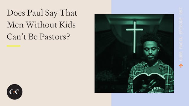 Does Paul Say That Men Without Kids C...