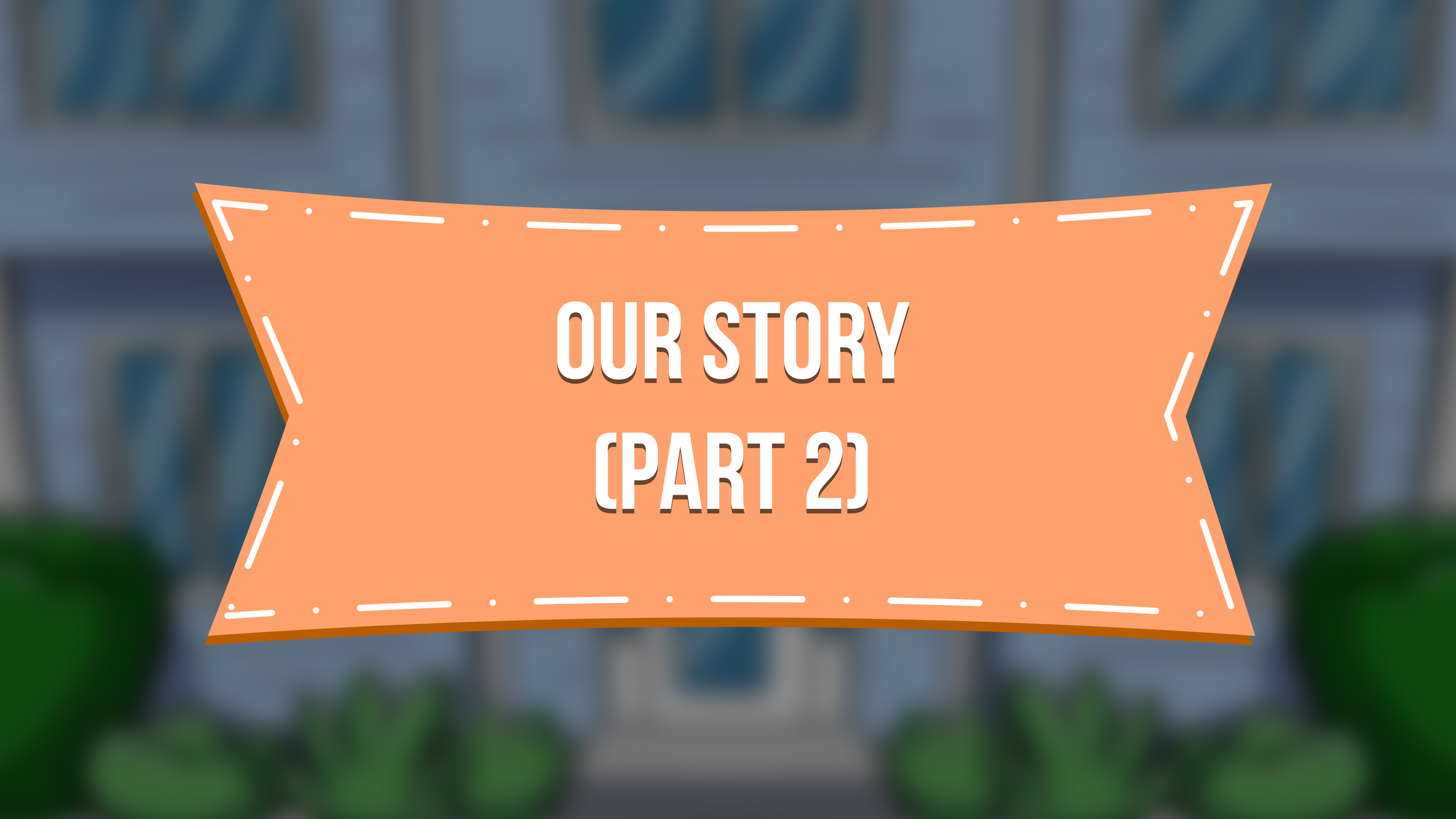 Our Story (Part 2) - E.14 - Steve & Paulette's Place