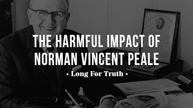 The Harmful Impact of Norman Vincent Peale - Long for Truth