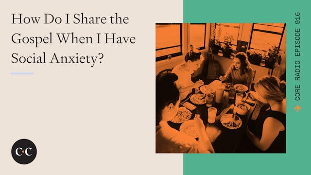 How Do I Share the Gospel When I Have...