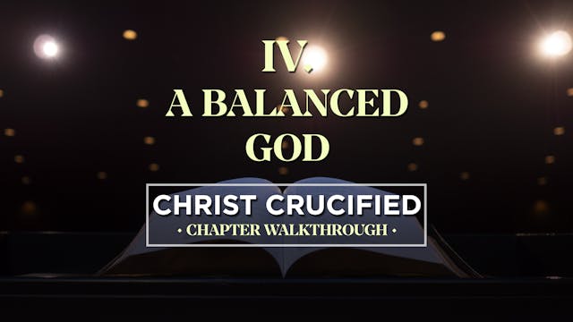 A Balanced God - AG2: Christ Crucifie...