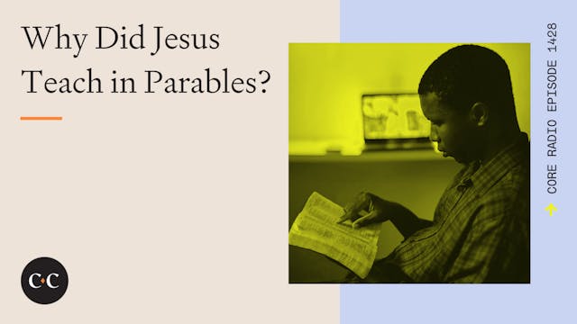 Why Did Jesus Teach in Parables? - Co...