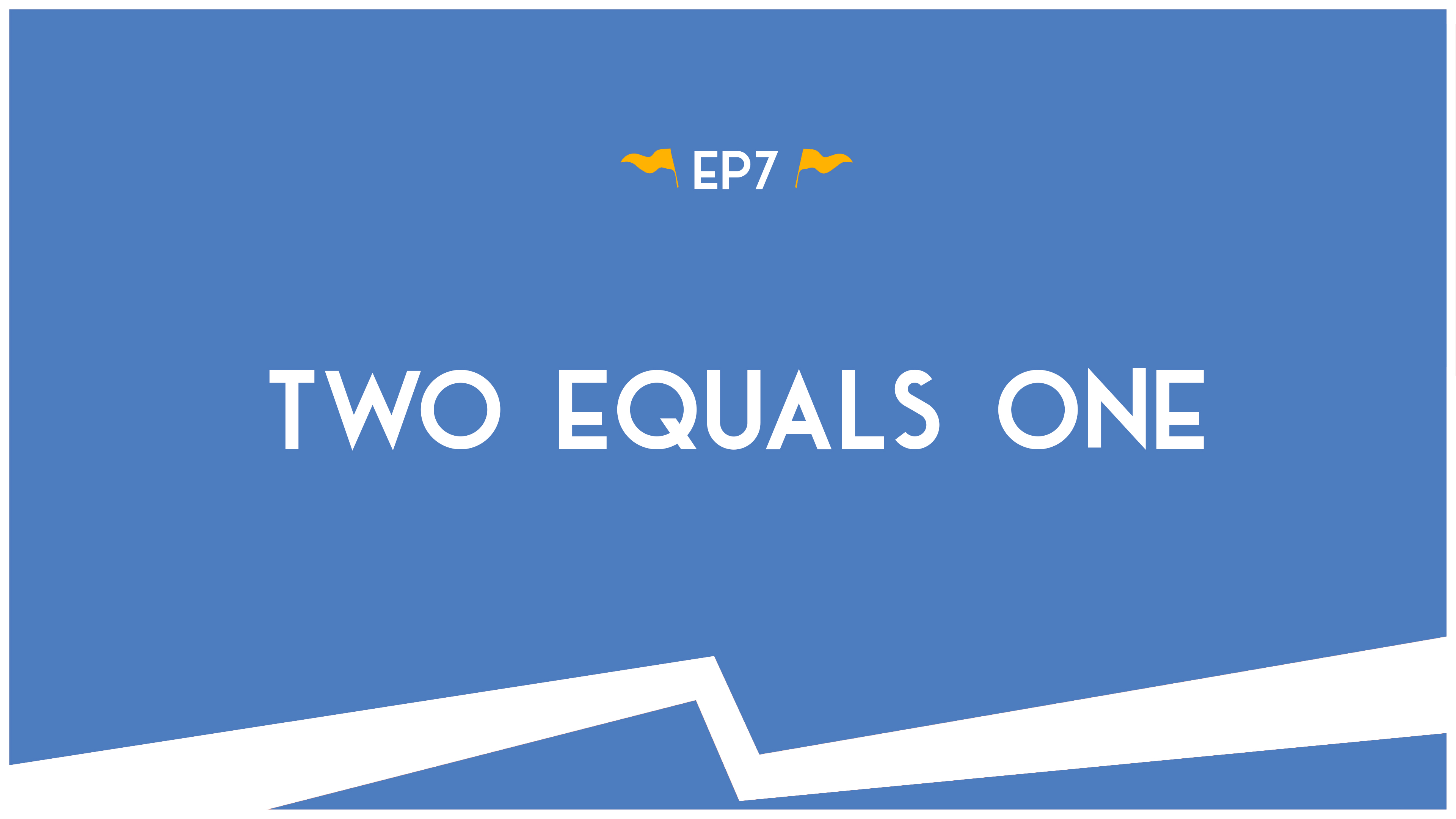 Two Equals One - S.4: E.7 - Road Trip to Truth