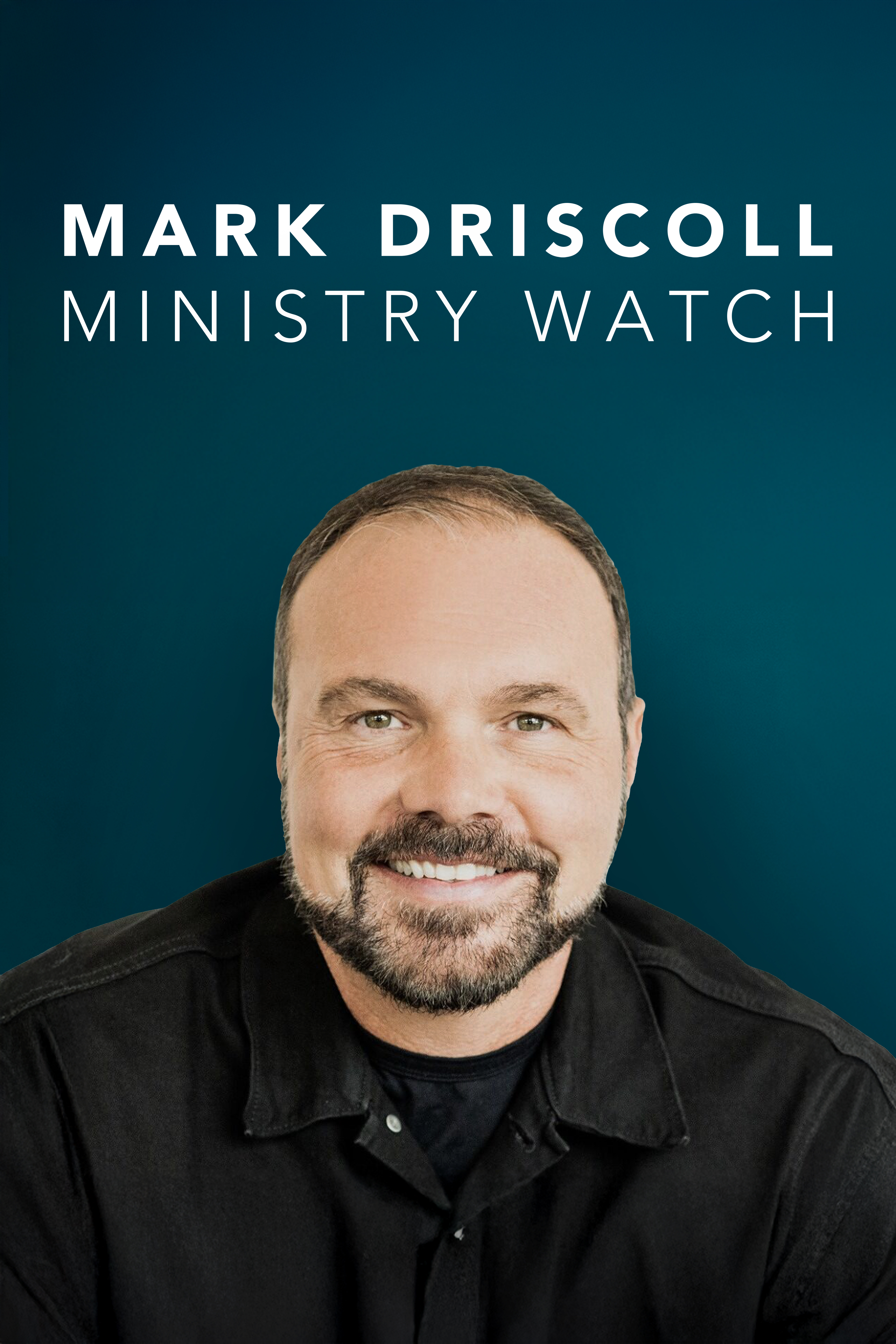 Mark Driscoll - Ministry Watch