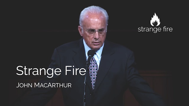 Strange Fire - John MacArthur