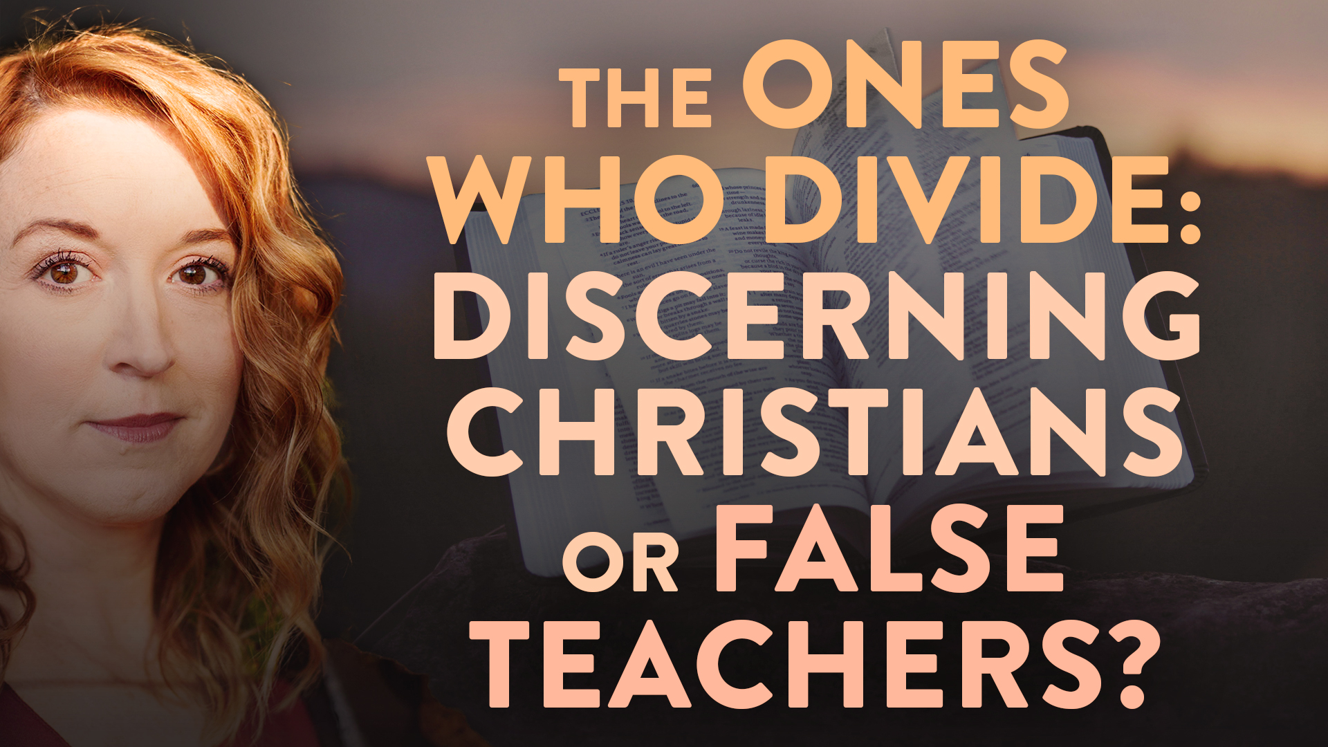 The Ones Who Divide: Discerning Christians or False Teachers? - Lovesick Scribe