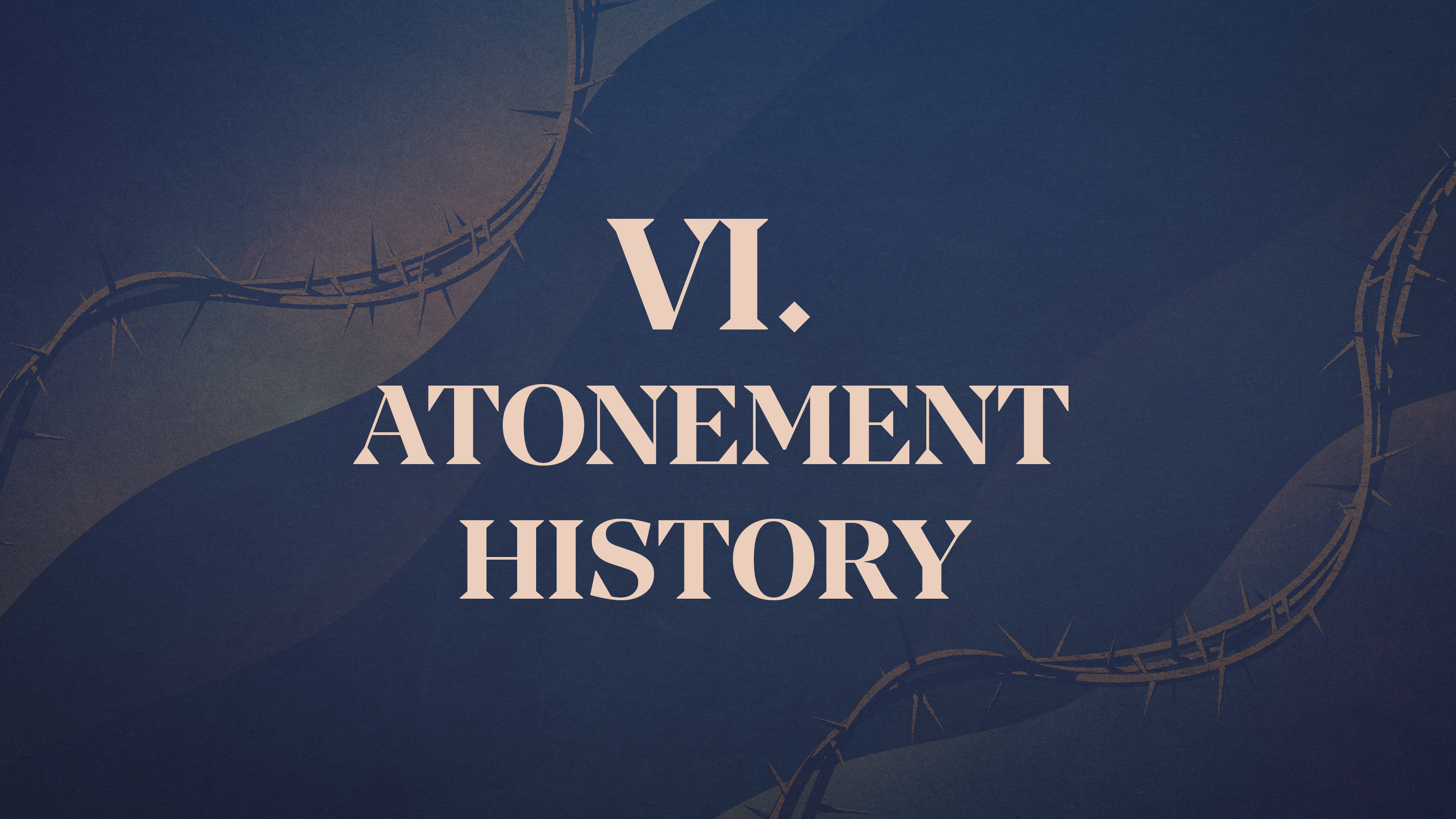 Atonement History - Chapter 6: Christ Crucified