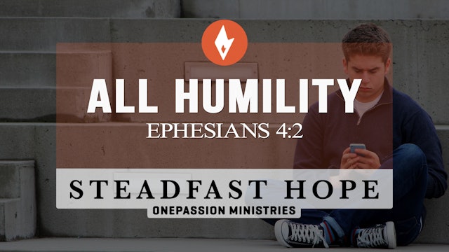 All Humility - Steadfast Hope - Dr. Steven J. Lawson - 11/07/22