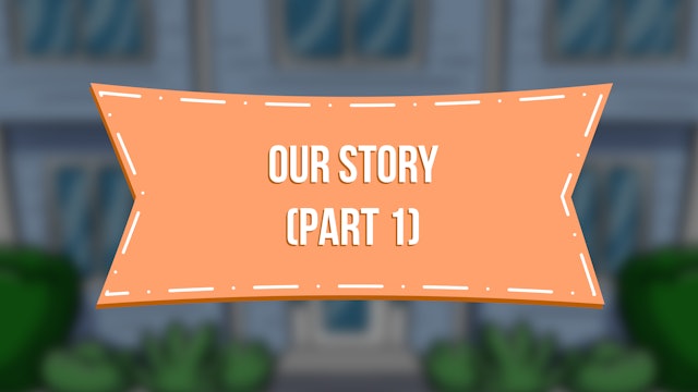 Our Story (Part 1) - E.12 - Steve & Paulette's Place