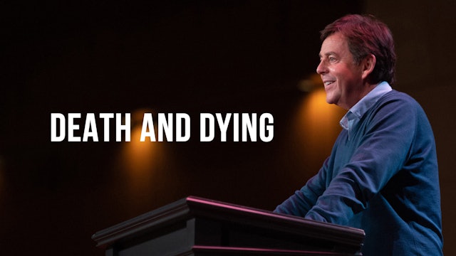 Death and Dying - Alistair Begg