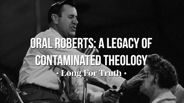 Oral Roberts: A Legacy of Contaminate...