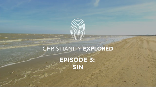 Sin - Christianity Explored - Episode 3