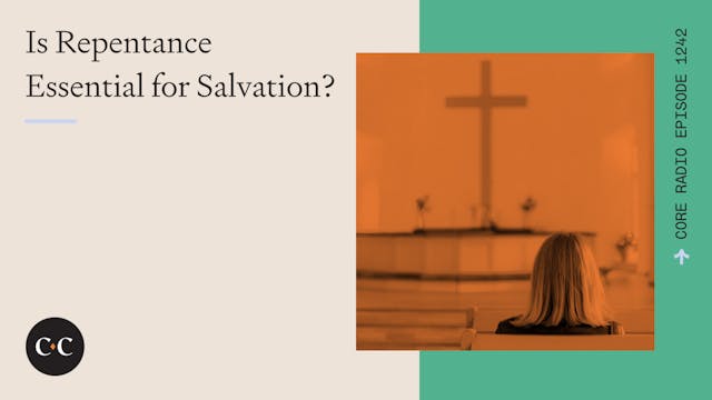 Is Repentance Essential for Salvation...