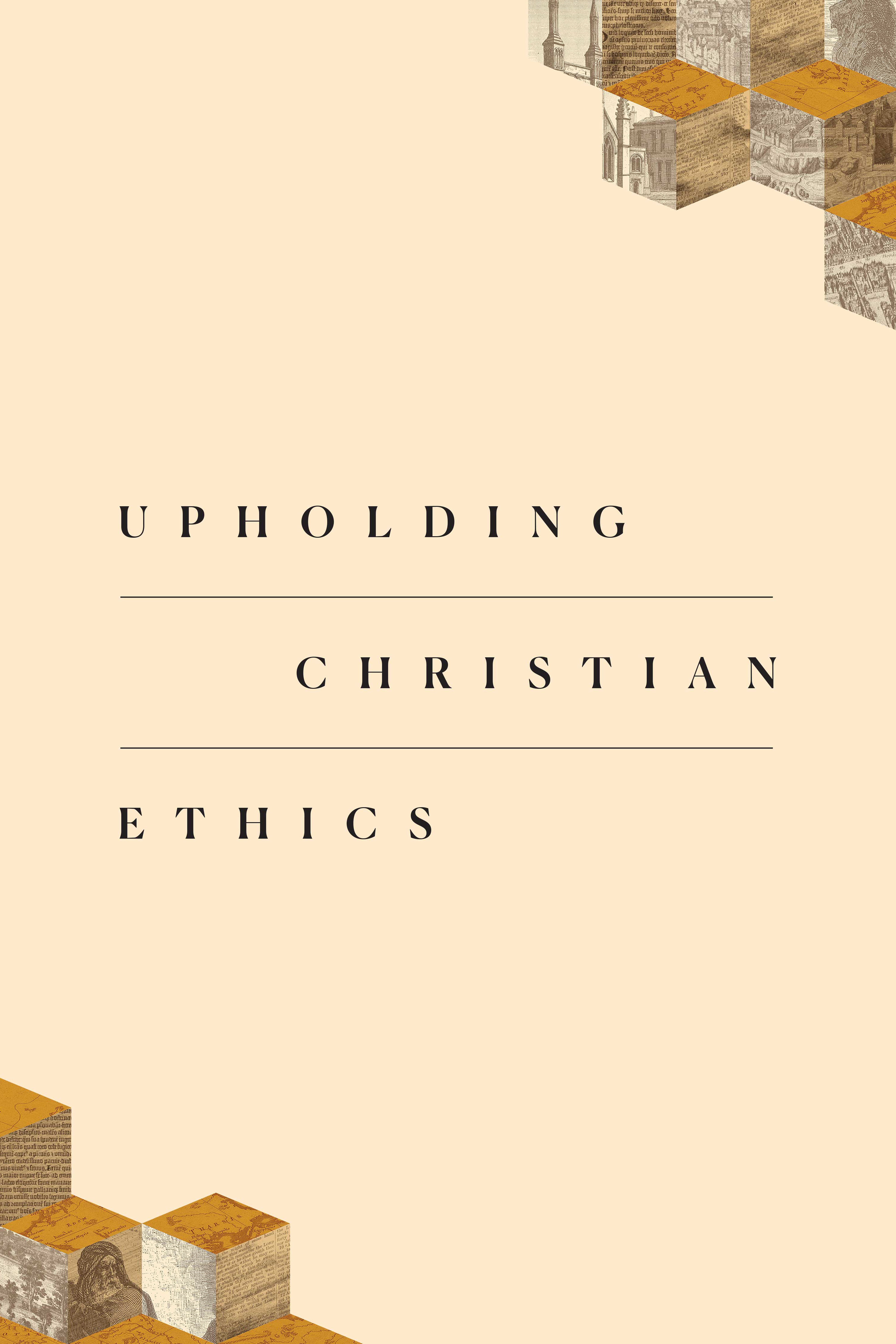 Upholding Christian Ethics - 2022 Ligonier National Conference