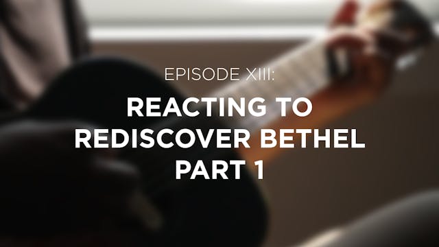 Reacting to Rediscover Bethel (Part 1...