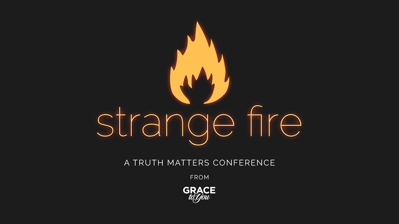 Strange Fire: Truth Matters Conference (2013)