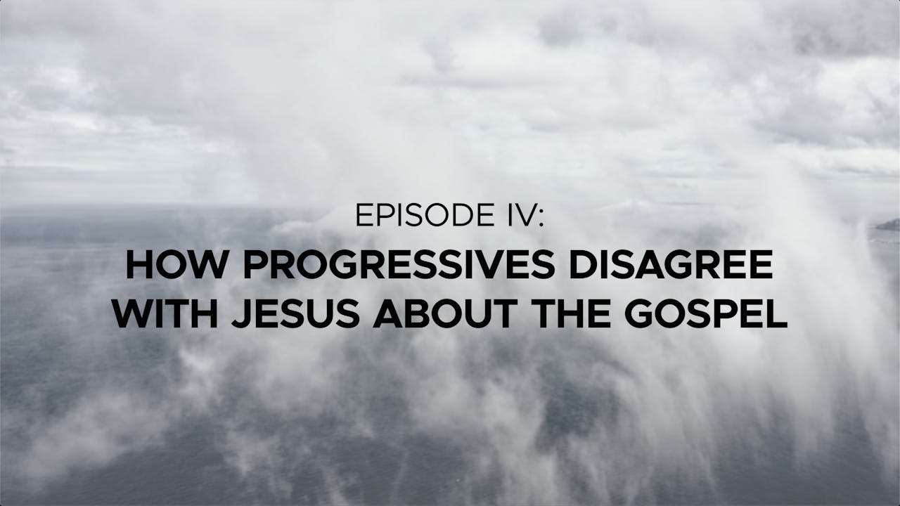 How Progressive Christians Disagree With Jesus About The Gospel 