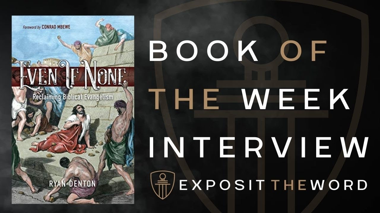Even If None - Ryan Denton - Exposit the Word
