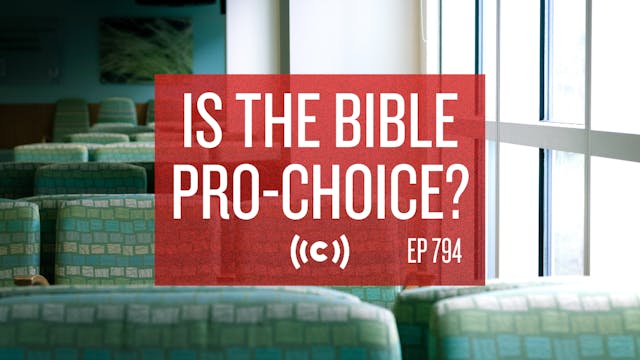 Is the Bible Pro-Choice? - Core Live ...