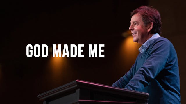 God Made Me - Alistair Begg