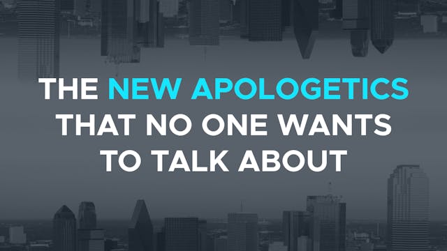 The New Apologetics that No One Talks...