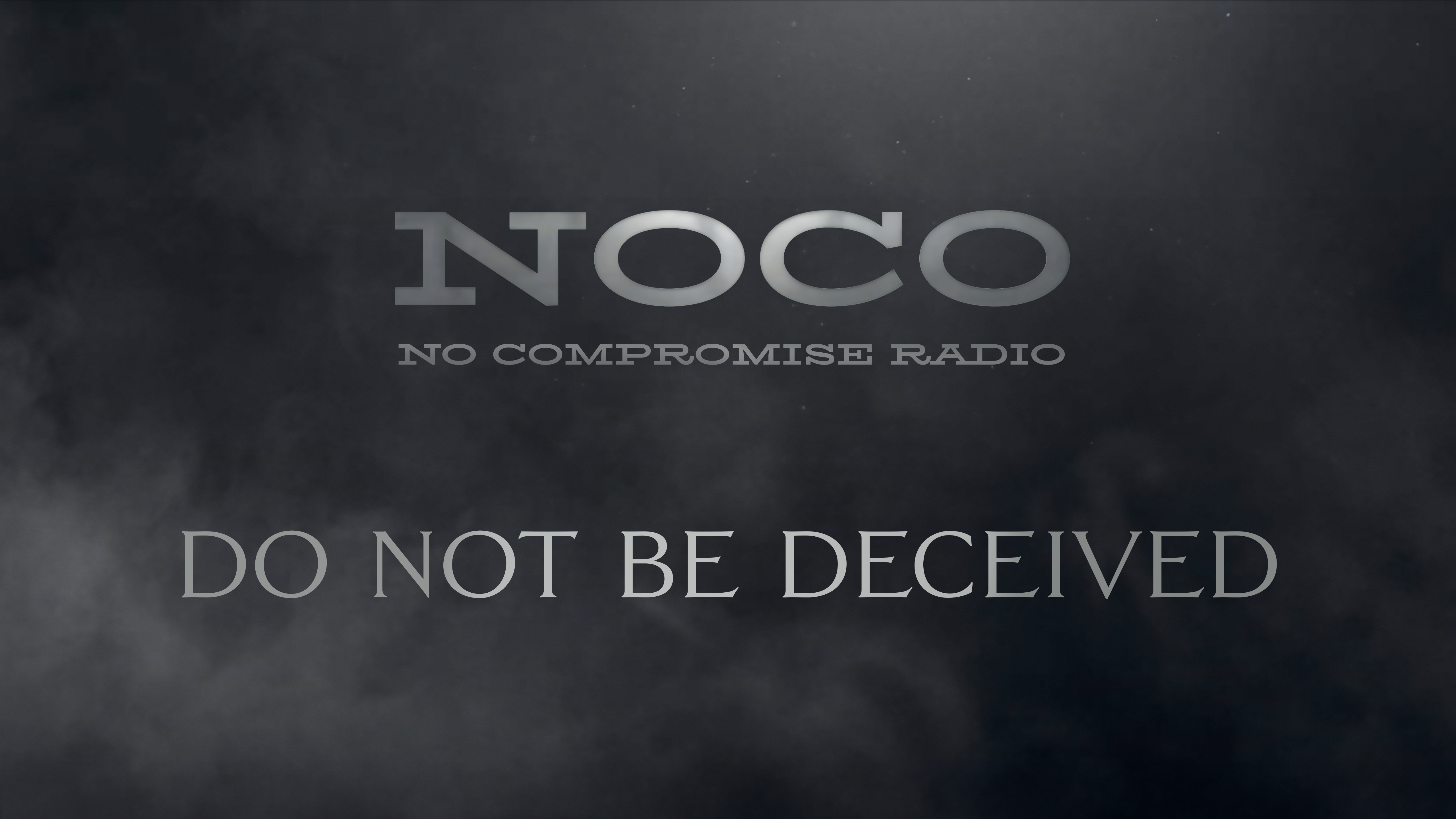 Do Not Be Deceived - E.55 - No Compromise Radio