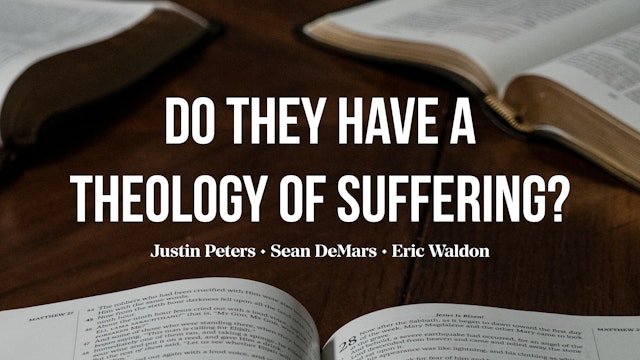 Do They Have a Theology of Suffering? - AG Roundtable