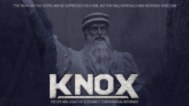 Knox - The Life and Legacy of Scotlan...