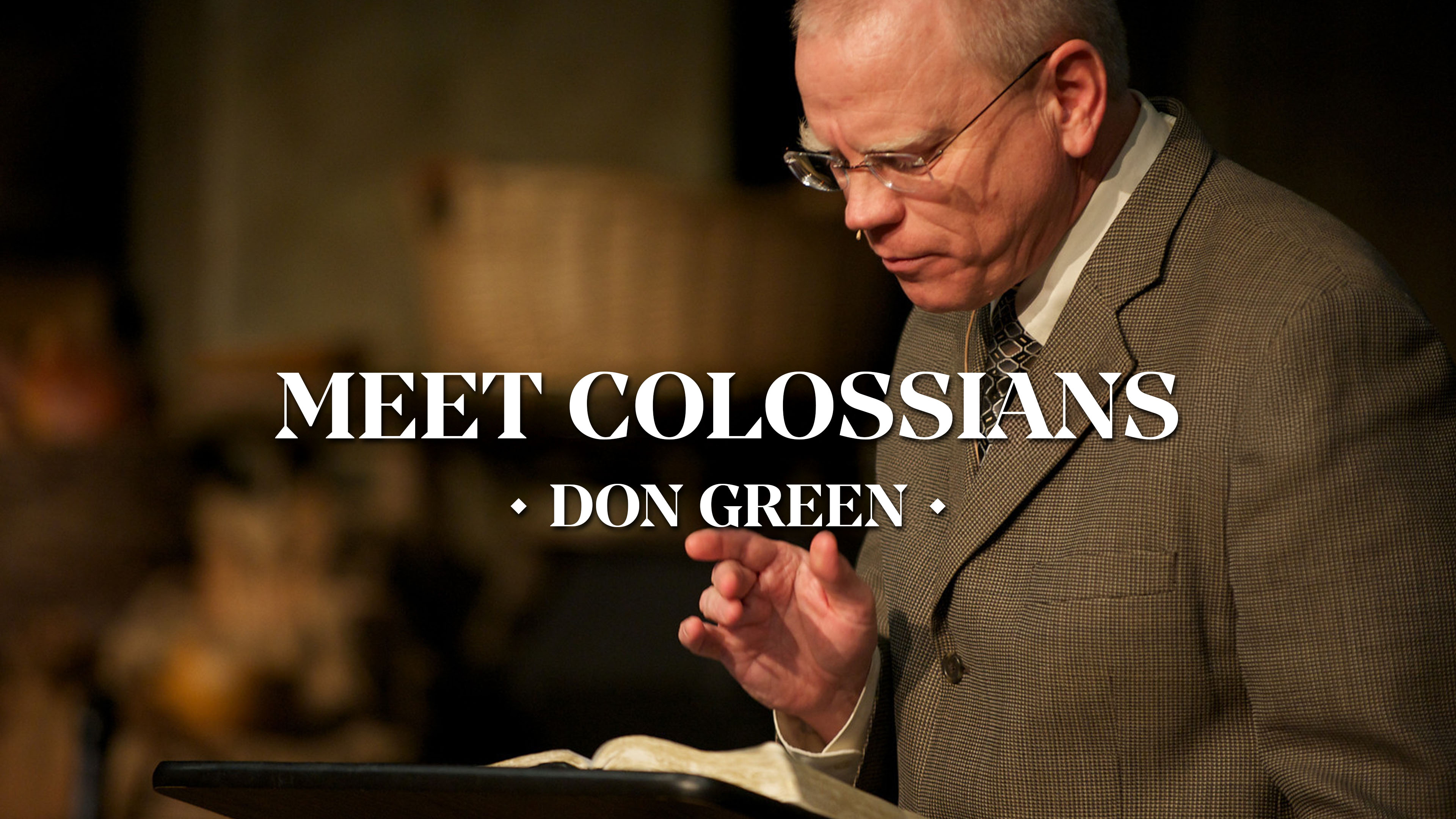 Meet Colossians - Don Green