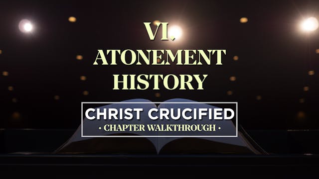 Atonement History - AG2: Christ Cruci...