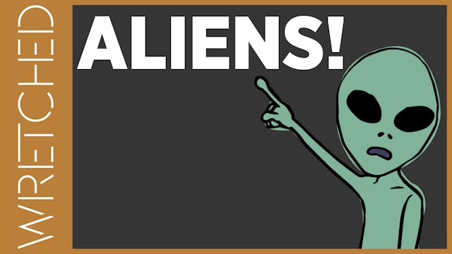 Aliens! - E.1 - Wretched TV