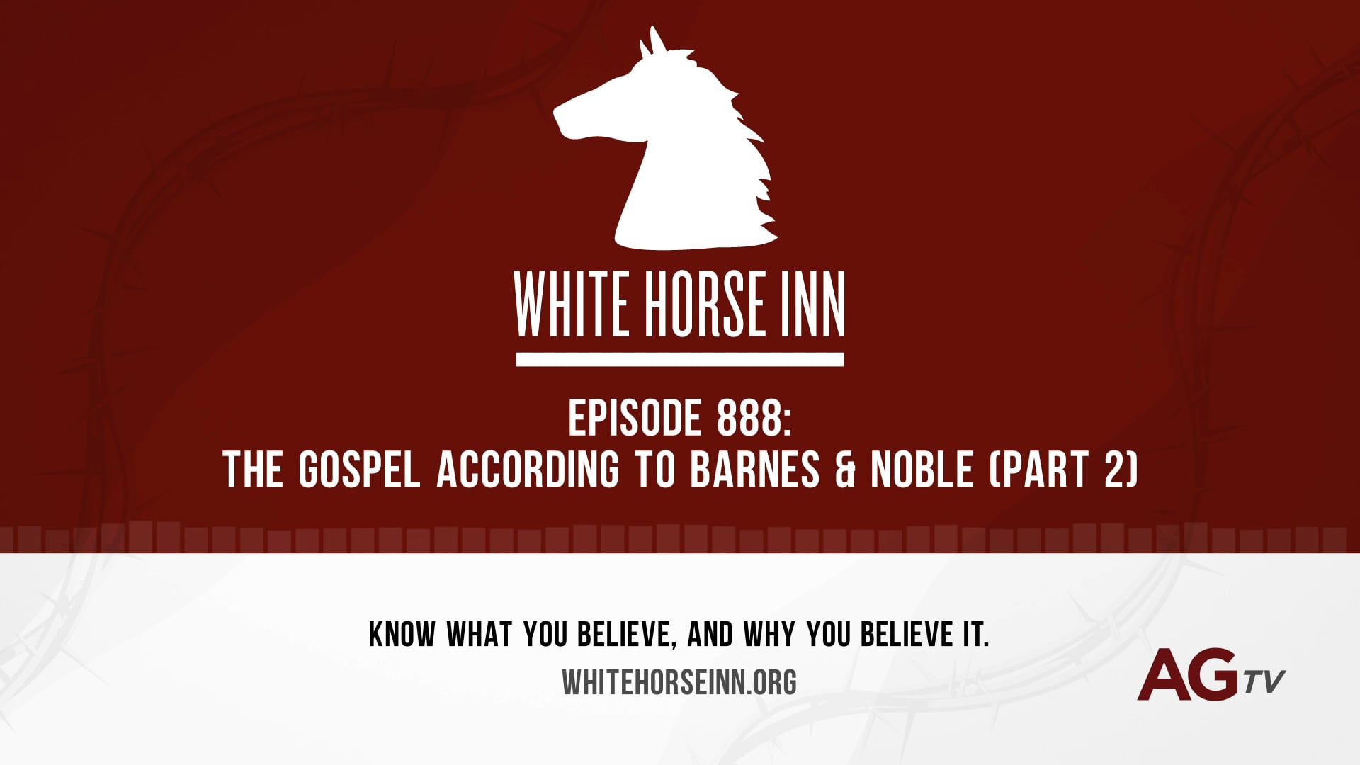 The Gospel According to Barnes & Noble (P2) - The White Horse Inn - #888