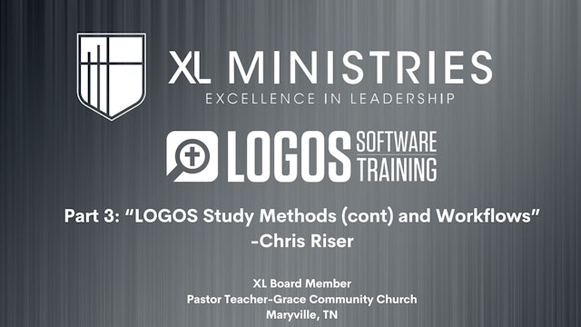 Study Methods and Workflows - LOGOS Software Training (P.3) - XL Ministries
