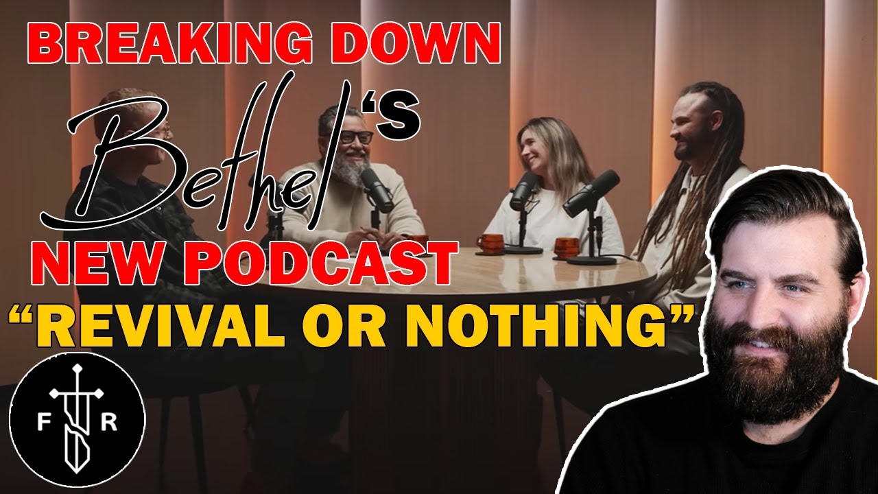 Breaking Down Bethel's New Podcast, Part 1 - Faith Reframed
