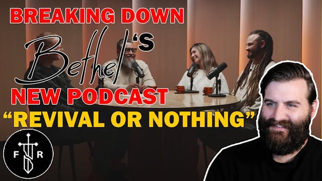Breaking Down Bethel's New Podcast, P...
