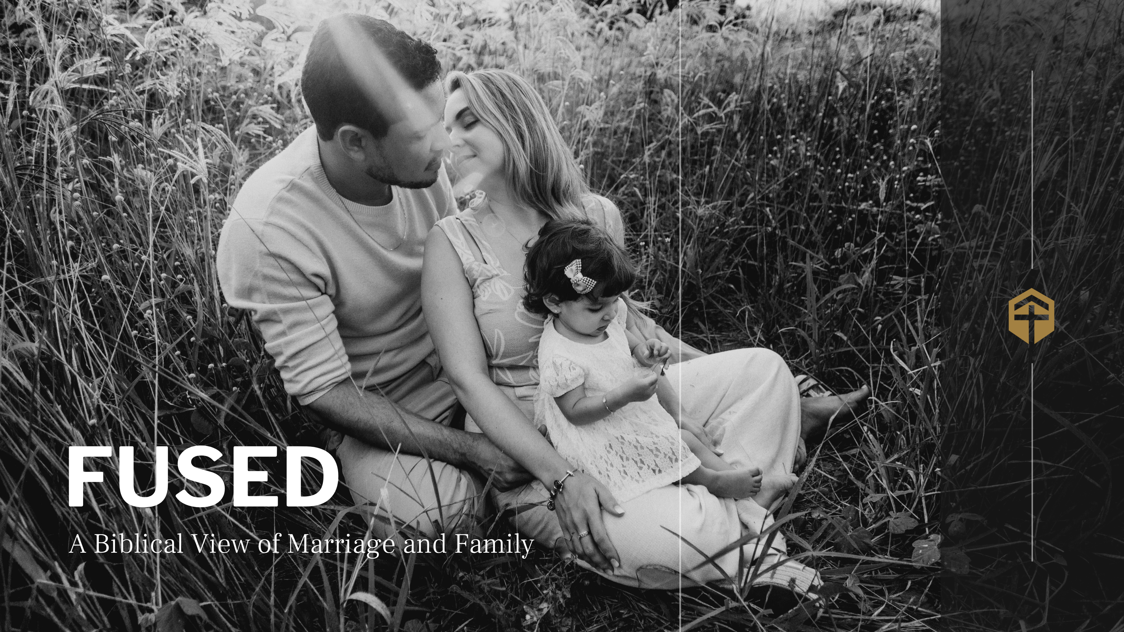Fused: A Biblical View of Marriage & Family