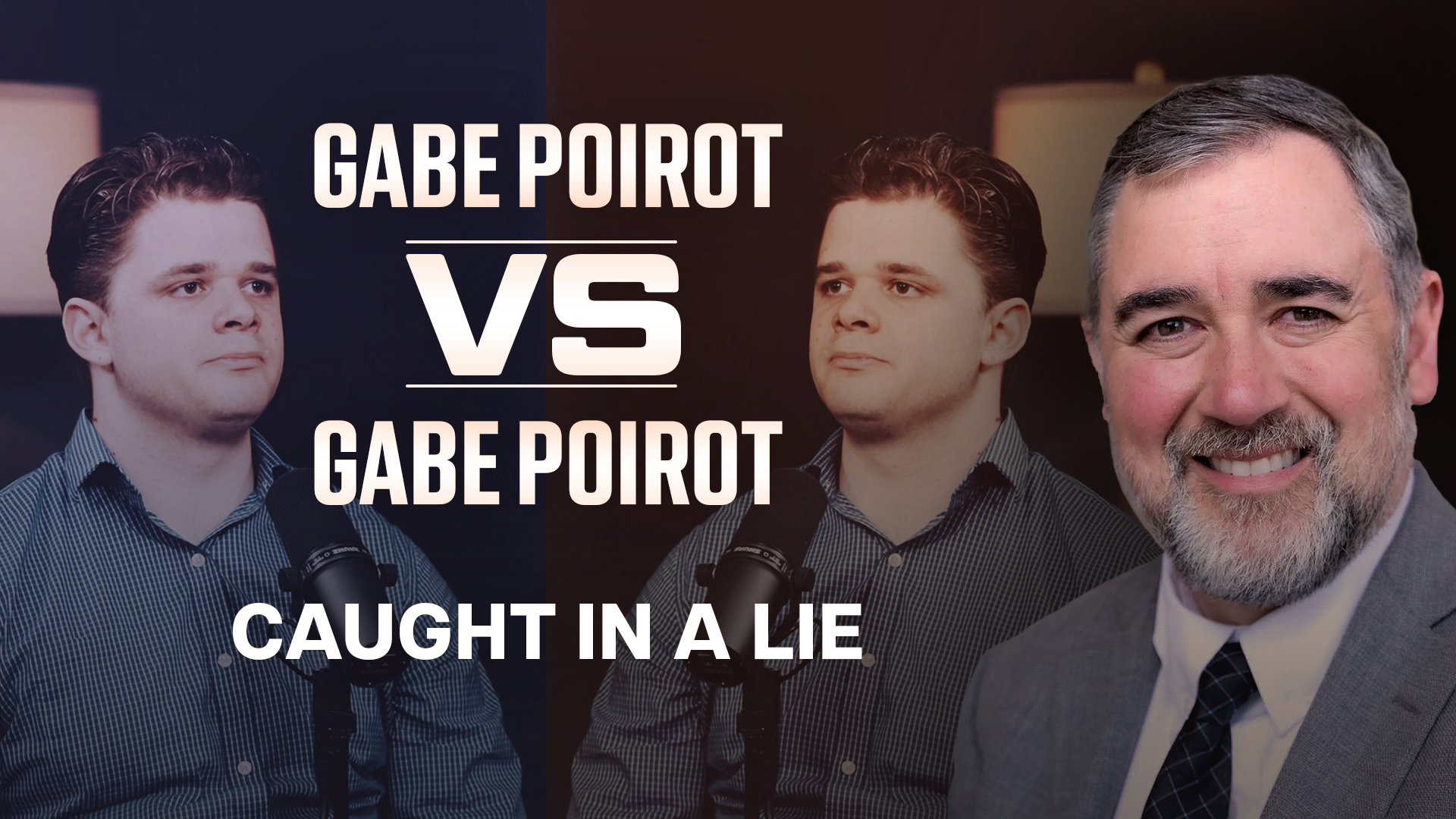 Gabe Poirot vs Gabe Poirot: Caught In A Lie - Justin Peters