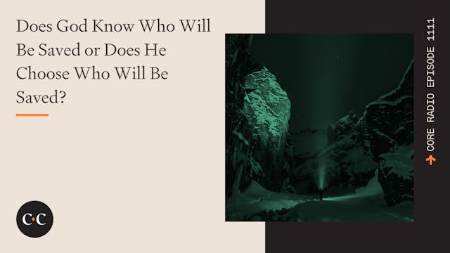 Does God Know Who Will Be Saved or Do...