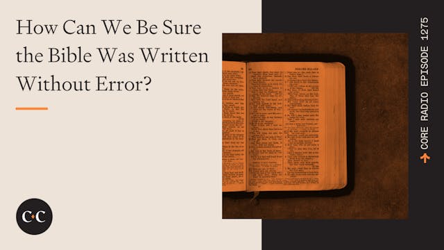 How Can We Be Sure the Bible Was Writ...