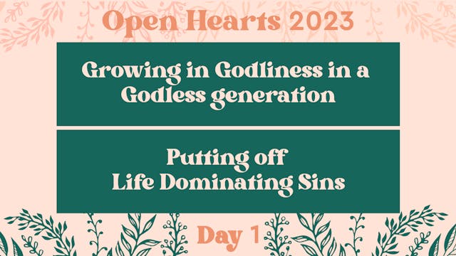 Growing In Godliness - D.1 - Open Hea...