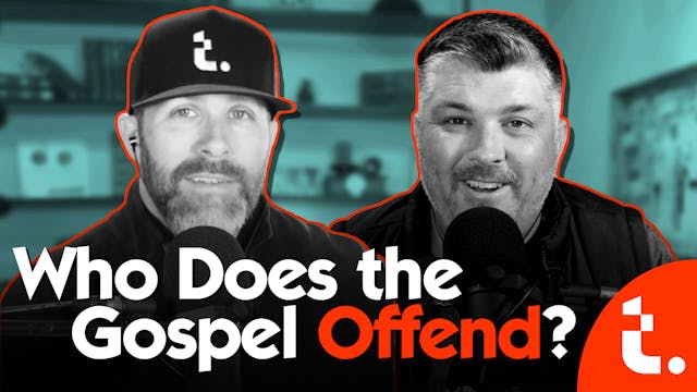 Who Does the Gospel Offend? - Theocast