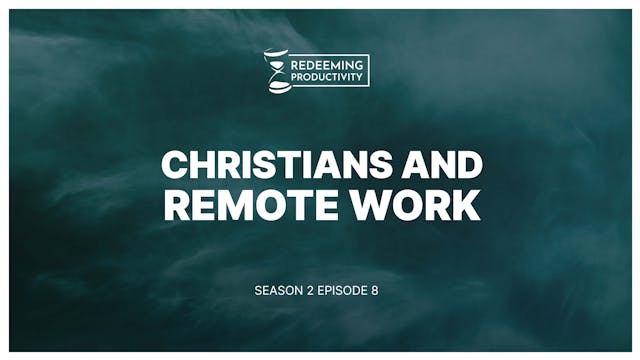 Work-from-Home Integrity - S2:E8 - Re...