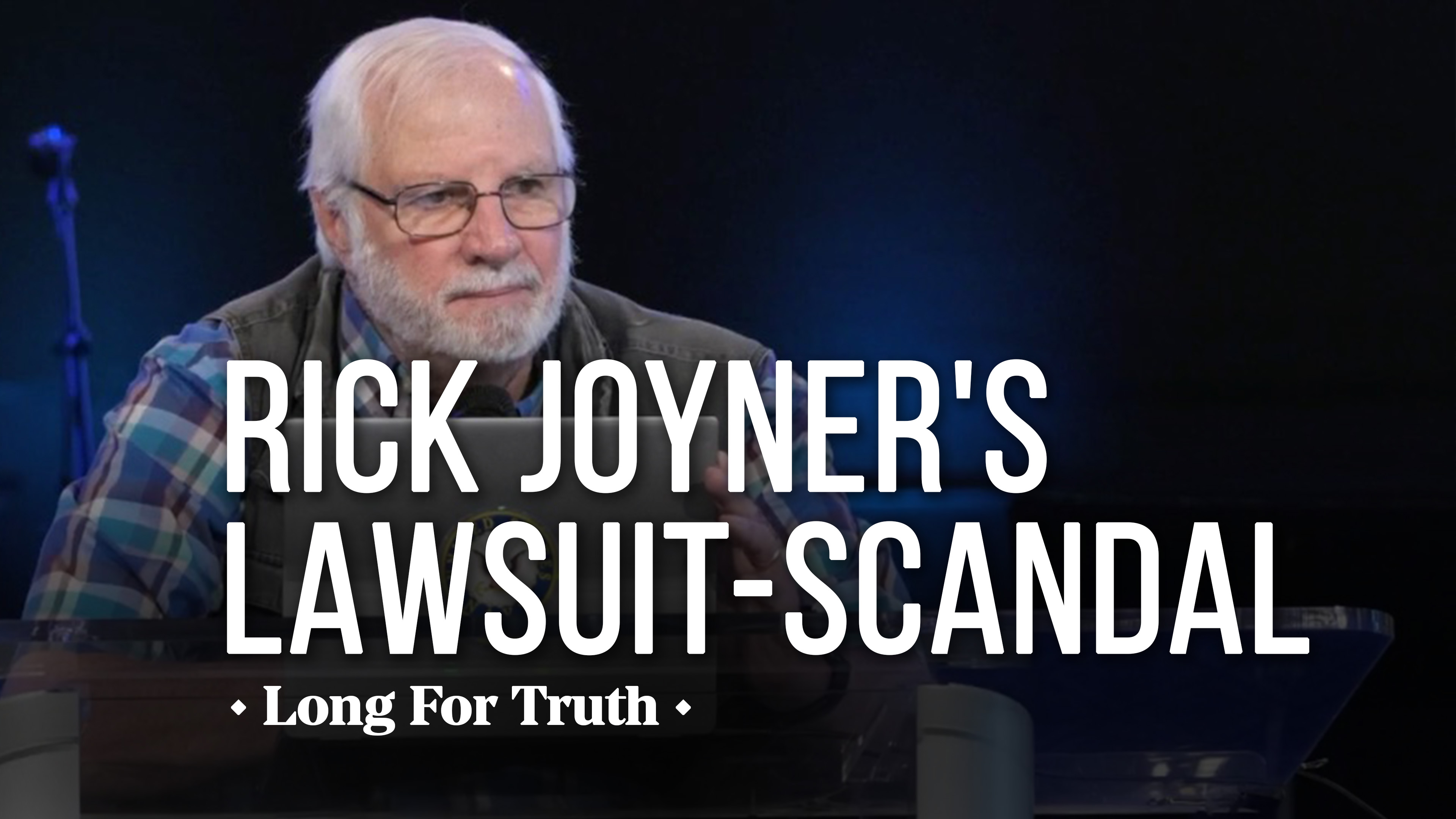 Rick Joyner's Lawsuit-Scandal-Mess - Long For Truth