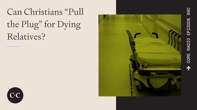 Can Christians “Pull the Plug” for Dy...