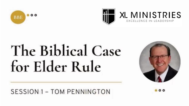 A Biblical Case for Elder Rule - Sess...