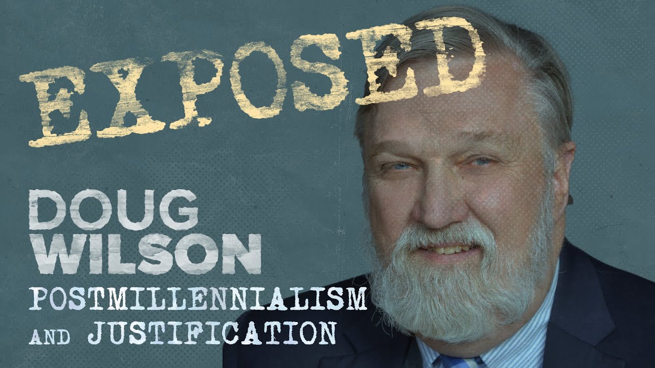 Doug Wilson, Postmillennialism and Justification - Red Grace Media